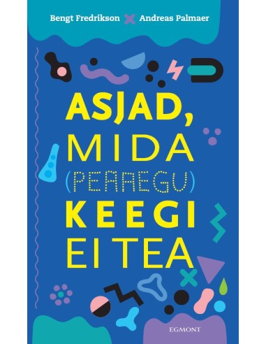 Asjad, mida (peaaegu) keegi ei tea