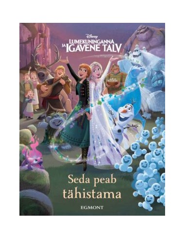 Lumekuninganna ja igavene talv. Seda peab tähistama