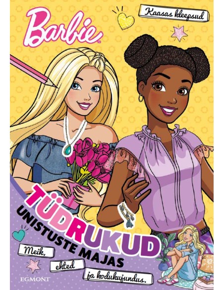 Barbie. Tüdrukud unistuste majas. Meik, ehted ja kodukujundus