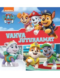 Paw Patrol. Vahva juturaamat