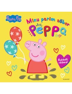 Põrsas Peppa. Minu parim sõber Peppa