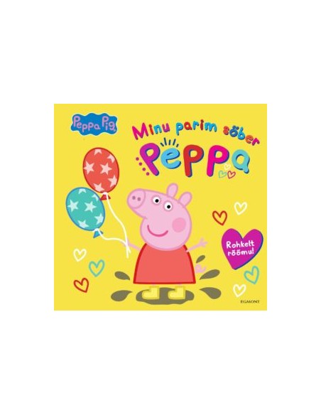 Põrsas Peppa. Minu parim sõber Peppa
