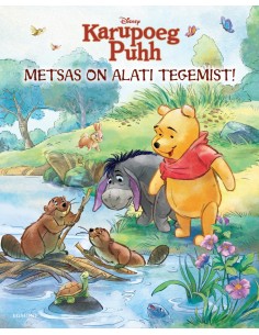 Karupoeg Puhh. Metsas on alati tegemist
